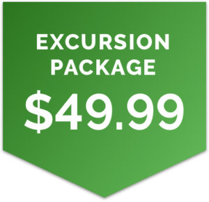 Excursion Package - $49.99